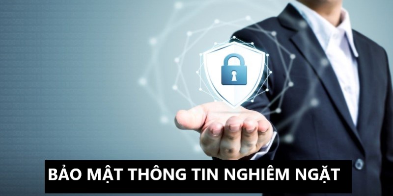 Bảo mật thông tin siêu nghiêm ngặt 