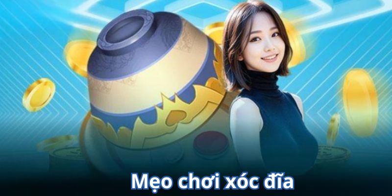 mẹo chơi xóc đĩa